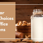 Popular Milk Choices for Office Kitchens