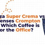 Lavazza Super Crema vs Five Senses: Best Office Coffee? - WHOInc