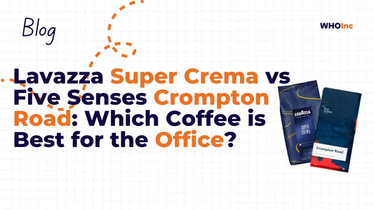 Lavazza Super Crema vs Five Senses: Best Office Coffee? - WHOInc