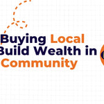 How Buying Local Can Build Wealth in Your Community - WHOInc