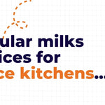 Popular Milk Choices for Office Kitchens - WHOInc